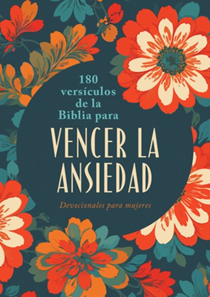 180 Versículos de la Biblia Para Vencer La Ansiedad: Devocionales Para Mujeres, Carey Scott - Paperback - 9798891511712