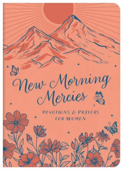New Morning Mercies: Devotions and Prayers for Women, Compiled by Barbour Staff - Gebonden - 9798891512030