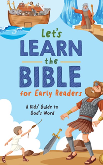 Let's Learn the Bible for Early Readers: A Kid's Guide to God's Word, Compiled by Barbour Staff - Paperback - 9798891512870