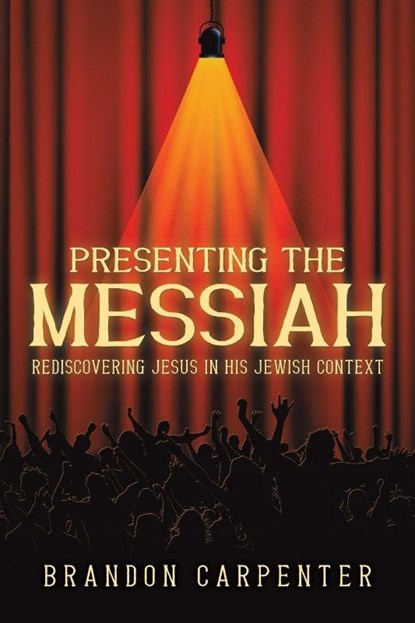 Presenting the Messiah, Brandon Carpenter - Paperback - 9798891552364