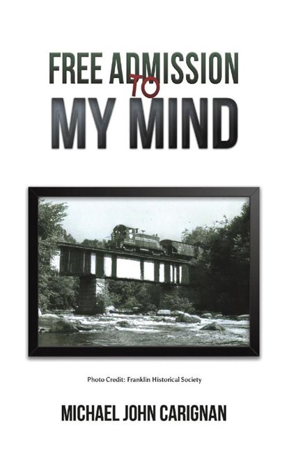 Free Admission to My Mind, Michael John Carignan - Paperback - 9798891552944