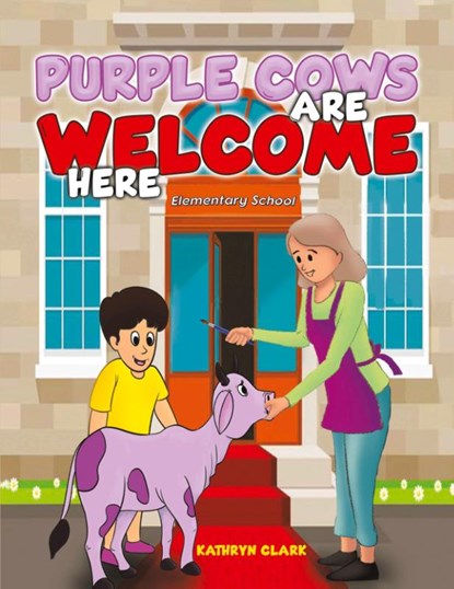 Purple Cows Are Welcome Here, Kathryn Clark - Paperback - 9798891553910