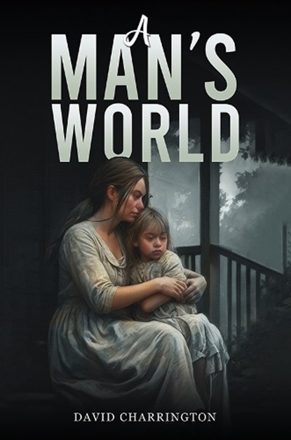 A Man’s World, David Charrington - Paperback - 9798891554108