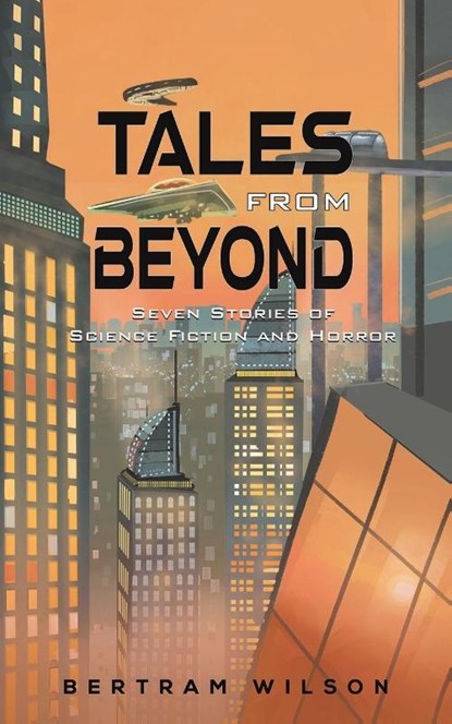 Tales from Beyond, Bertram Wilson - Paperback - 9798891557024