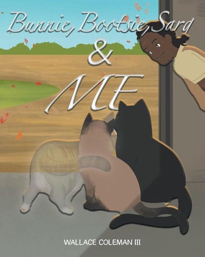 Bunnie, Bootsie, Sarg and Me, Wallace Coleman III - Paperback - 9798891571839