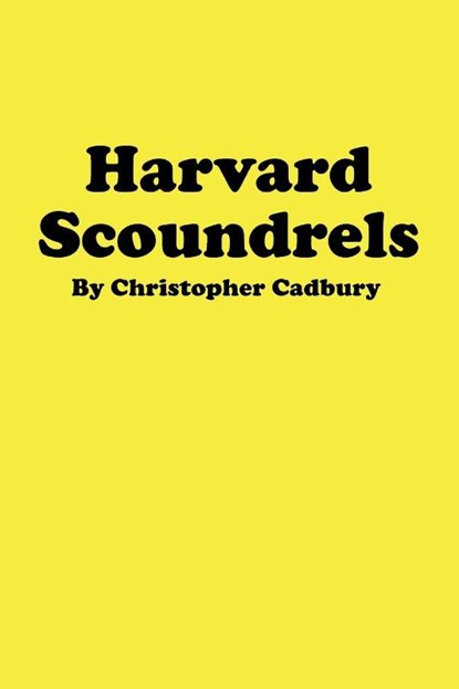 Harvard Scoundrels, Christopher Cadbury - Paperback - 9798891575981