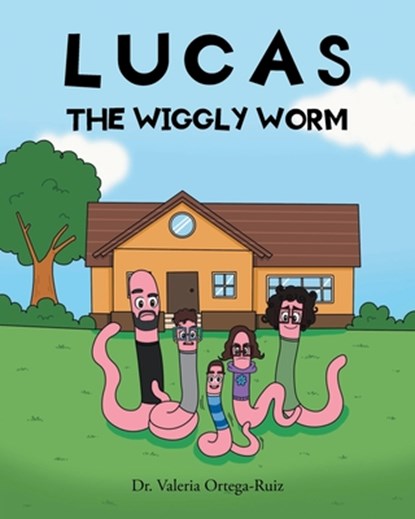 Lucas the Wiggly Worm, Valeria Ortega-Ruiz - Paperback - 9798891577893