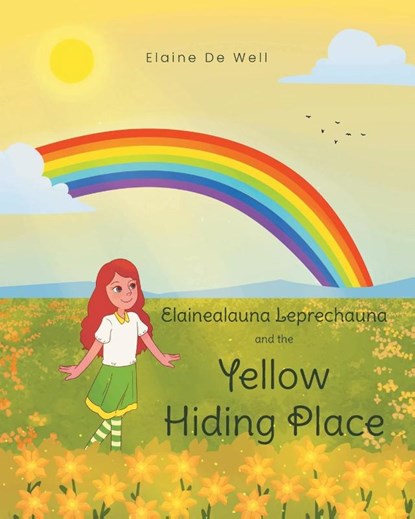 Elainealauna Leprechauna and the Yellow Hiding Place, Elaine de Well - Paperback - 9798891578951