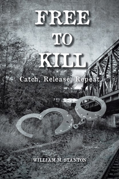 Free to Kill, William M. Stanton - Paperback - 9798891579439