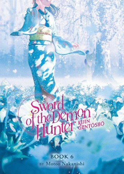 Sword of the Demon Hunter: Kijin Gentosho (Light Novel) Vol. 6, Motoo Nakanishi - Paperback - 9798891600720
