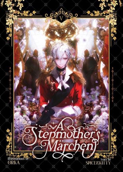 A Stepmother's Marchen Vol. 5, Spice&kitty - Paperback - 9798891601307