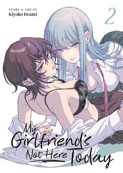 My Girlfriend's Not Here Today Vol. 2, Kiyoko Iwami - Paperback - 9798891602571