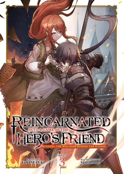 Reincarnated Into a Game as the Hero's Friend: Running the Kingdom Behind the Scenes (Light Novel) Vol. 3, Yuki Suzuki - Paperback - 9798891602700