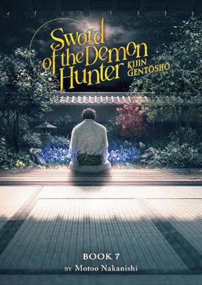 Sword of the Demon Hunter: Kijin Gentosho (Light Novel) Vol. 7, Motoo Nakanishi - Paperback - 9798891602823