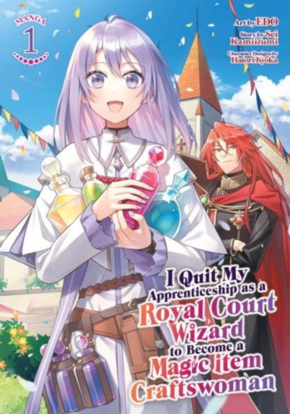 I Quit My Apprenticeship as a Royal Court Wizard to Become a Magic Item Craftswoman (Manga) Vol. 1, Sei Kamiizumi - Paperback - 9798891604919