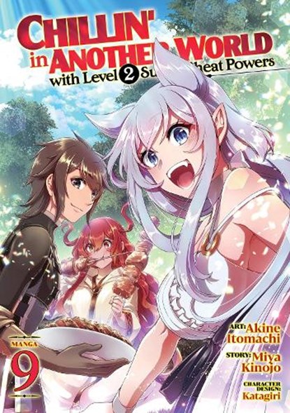 Chillin' in Another World with Level 2 Super Cheat Powers (Manga) Vol. 9, Miya Kinojo - Paperback - 9798891605114