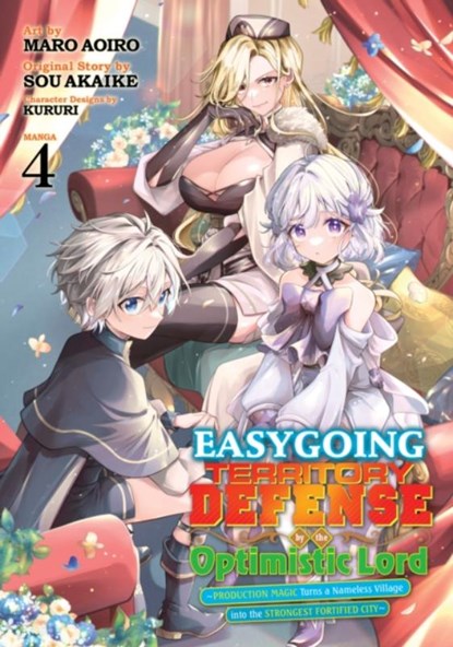 Easygoing Territory Defense by the Optimistic Lord: Production Magic Turns a Nameless Village into the Strongest Fortified City (Manga) Vol. 4, Sou Akaike - Paperback - 9798891605527