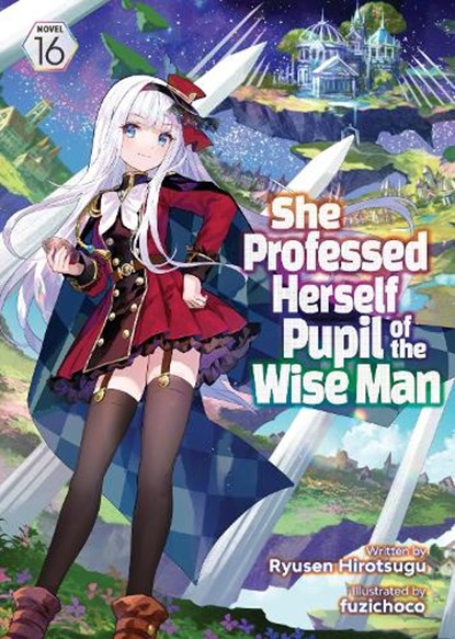 She Professed Herself Pupil of the Wise Man (Light Novel) Vol. 16, Ryusen Hirotsugu - Paperback - 9798891605794