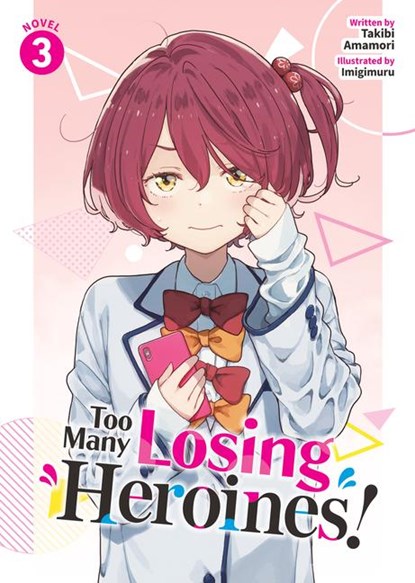 Too Many Losing Heroines! (Light Novel) Vol. 3, Takibi Amamori - Paperback - 9798891605824