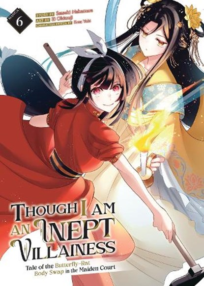 Though I Am an Inept Villainess: Tale of the Butterfly-Rat Body Swap in the Maiden Court (Manga) Vol. 6, Satsuki Nakamura - Paperback - 9798891606708