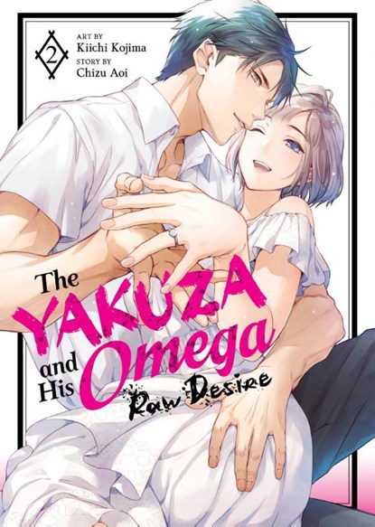 The Yakuza and His Omega: Raw Desire Vol. 2, Chizu Aoi - Paperback - 9798891609242