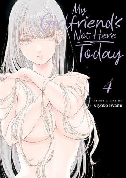 My Girlfriend's Not Here Today Vol. 4, Kiyoko Iwami - Paperback - 9798891609518
