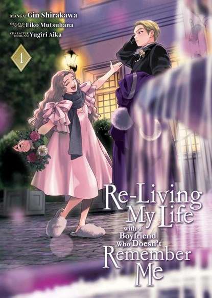 Re-Living My Life with a Boyfriend Who Doesn't Remember Me (Manga) Vol. 4, Eiko Mutsuhana - Paperback - 9798891609983