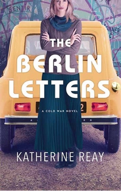 The Berlin Letters: A Cold War Novel, Katherine Reay - Gebonden - 9798891642027