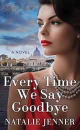 Every Time We Say Goodbye - Natalie Jenner - 9798891642188