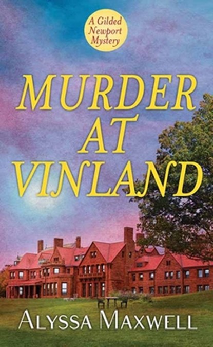 Murder at Vinland: A Gilded Newport Mystery, Alyssa Maxwell - Gebonden - 9798891642621