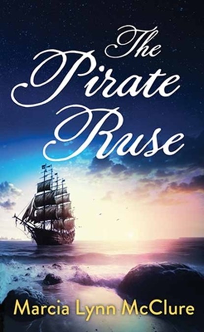 The Pirate Ruse, Marcia Lynn McClure - Gebonden - 9798891643925