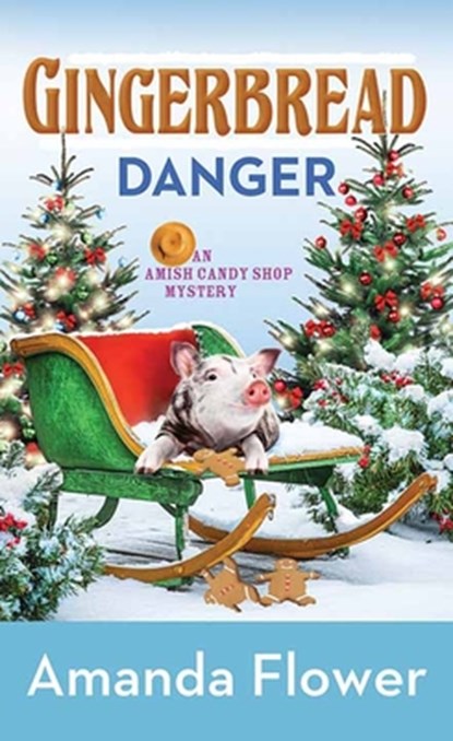 Gingerbread Danger: An Amish Candy Shop Mystery, Amanda Flower - Gebonden - 9798891643932
