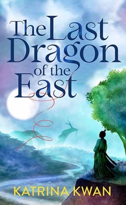 The Last Dragon of the East, Katrina Kwan - Gebonden - 9798891644076