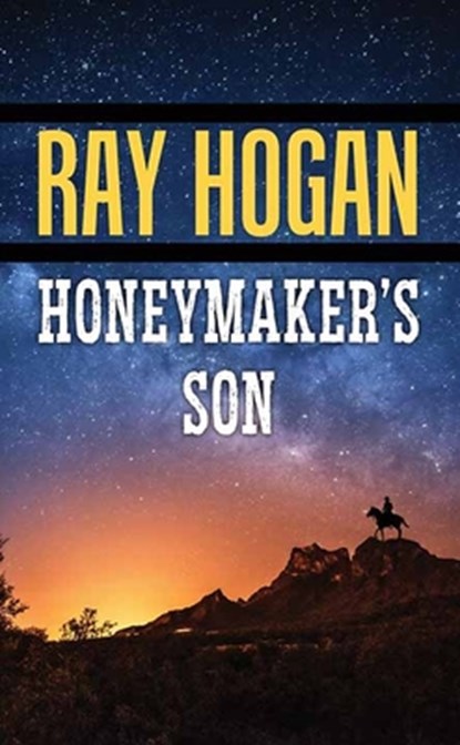 Honeymaker's Son, Ray Hogan - Gebonden - 9798891644298