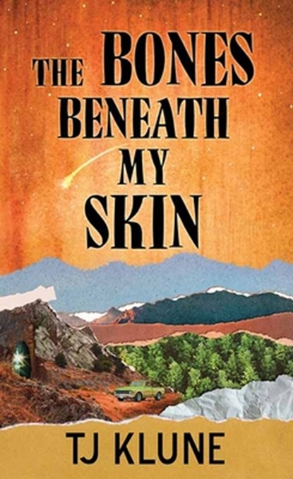 The Bones Beneath My Skin, Tj Klune - Gebonden - 9798891644380