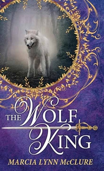 The Wolf King, Marcia Lynn McClure - Gebonden - 9798891644526