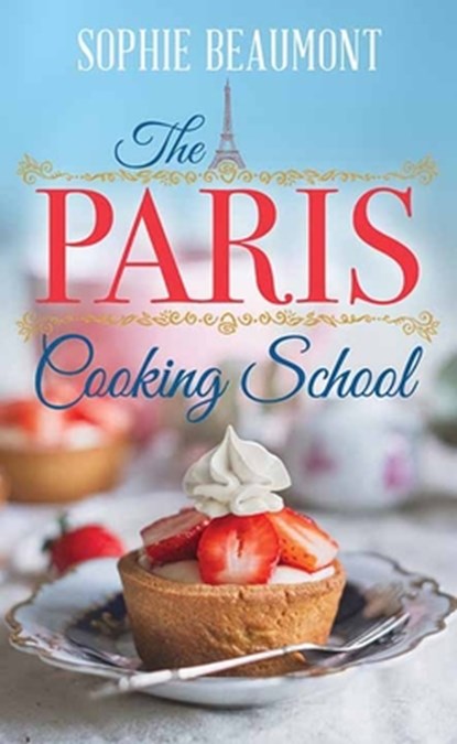The Paris Cooking School, Sophie Beaumont - Gebonden - 9798891644823