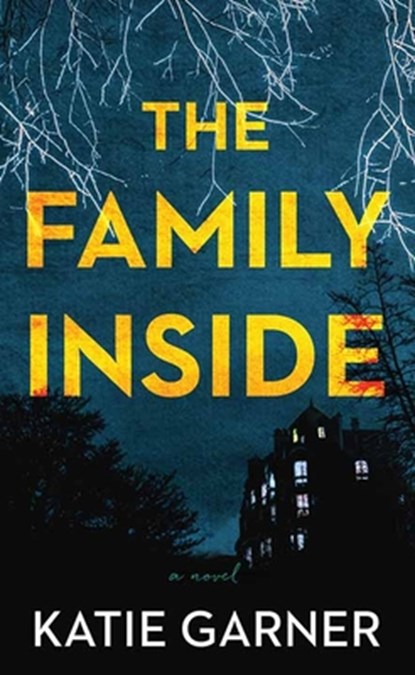 The Family Inside, Katie Garner - Gebonden - 9798891645028