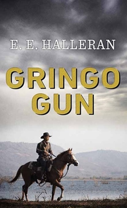Gringo Gun, E. E. Halleran - Gebonden - 9798891645202