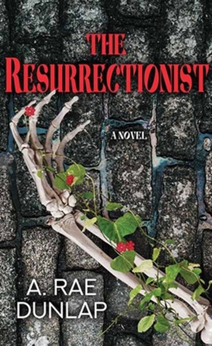 The Resurrectionist, A. Rae Dunlap - Gebonden - 9798891645271
