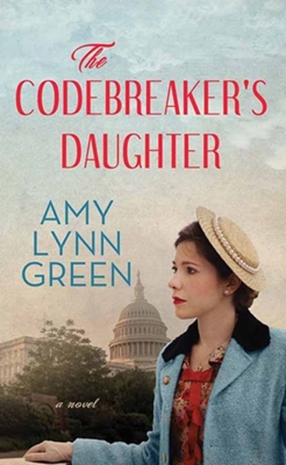 The Codebreaker's Daughter, Amy Lynn Green - Gebonden - 9798891645677