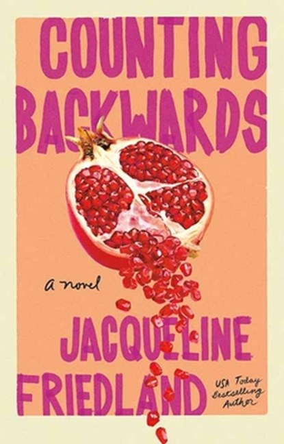 Counting Backwards, Jacqueline Friedland - Gebonden - 9798891645707