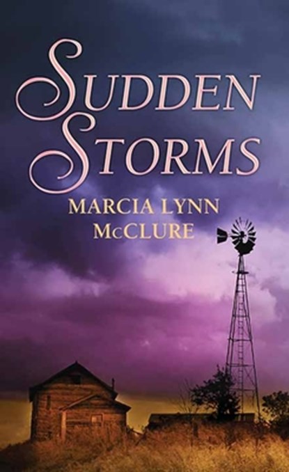 Sudden Storms, Marcia Lynn McClure - Gebonden - 9798891645721