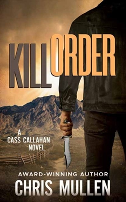 Kill Order: Cass Callahan, Chris Mullen - Gebonden - 9798891646360