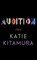 Audition, Katie Kitamura - Gebonden - 9798891646520