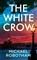 The White Crow: Philomena McCarthy Series, Michael Robotham - Gebonden - 9798891647381