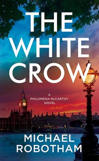 The White Crow: Philomena McCarthy Series, Michael Robotham - Gebonden - 9798891647381
