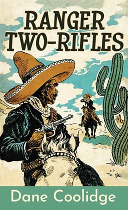Ranger Two-Rifles, Dane Coolidge - Gebonden - 9798891648135