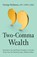 Two-Comma Wealth, George Stefanou - Paperback - 9798891651760