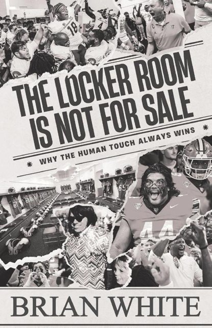 The Locker Room is Not for Sale, Brian White - Paperback - 9798891653689